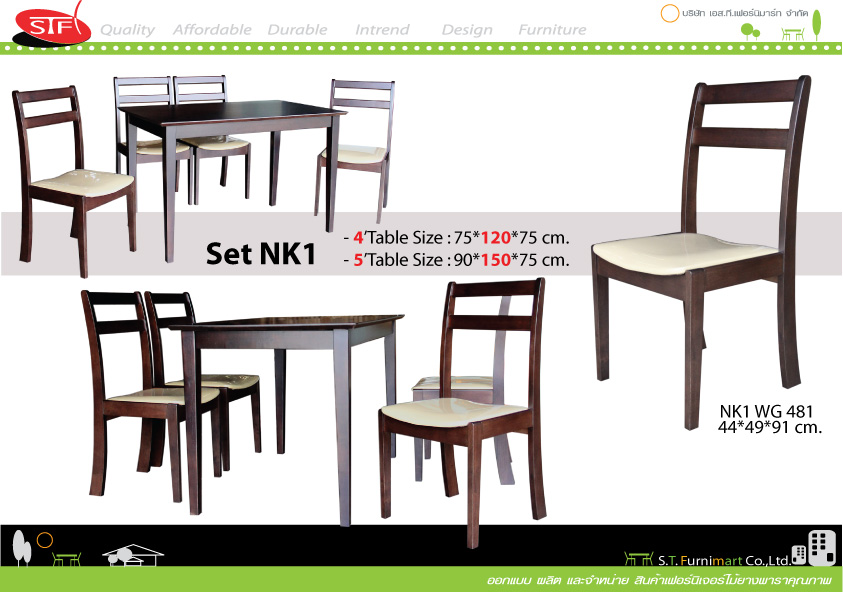 ST_NK1 dinning set
ชุดอาหารรุ่นเอ๊นเค1 สีเวงเก้